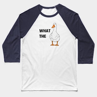 What the duck Baseball T-Shirt